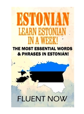 预订 Estonian: Learn Estonian in a Week!: The Most Essential Words & Phrases in Estonian!: 9798868133558