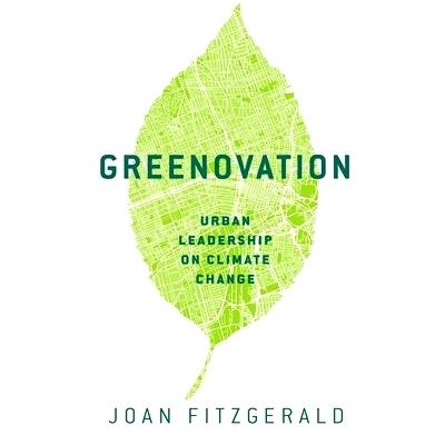 预订 Greenovation: Urban Leadership on Climate Change 绿色创新：城市应对气候变化的领导力: 9780197651421