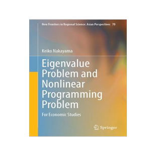 [预订]Eigenvalue Problem and Nonlinear Programming Problem: For Economic Studies 9789819929429