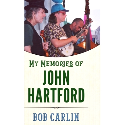 预订 My Memories of John Hartford 我对约翰·哈特福德的回忆: 9781496851383