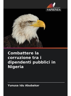预订 Combattere la corruzione tra i dipendenti pubblici in Nigeria: 9786209301612