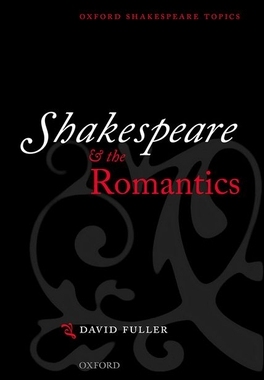 【预订】Shakespeare and the Romantics