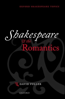 【预订】Shakespeare and the Romantics