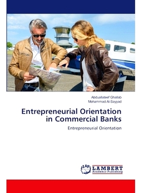 预订 Entrepreneurial Orientation in Commercial Banks 商业银行的创业取向: 9786207463763