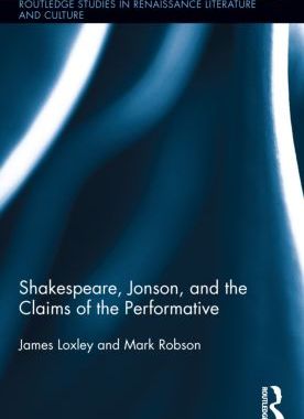 【预订】Shakespeare, Jonson, and the Claims of the Performative