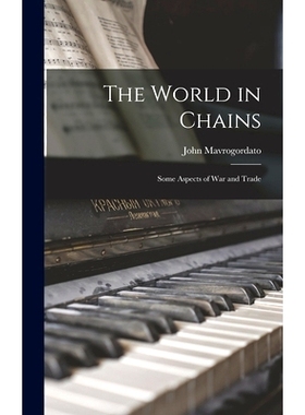 预订 The World in Chains: Some Aspects of War and Trade: 9781013477621