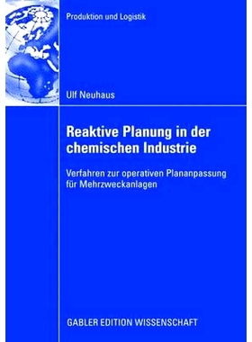 预订 Reaktive Planung in der chemischen Industrie: Verfahren zur operativen Plananpassung für Mehrzweckanlagen: 9783834