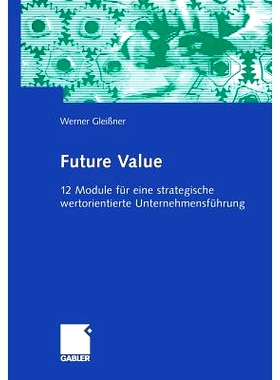 预订 Future Value: 12 Module für eine strategische wertorientierte Unternehmensführung: 9783322823298