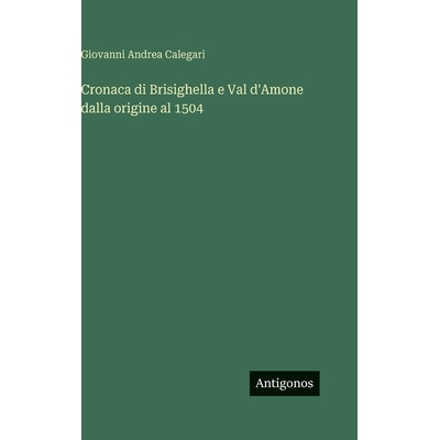 预订 Cronaca di Brisighella e Val d’Amone dalla origine al 1504: 9783386644914