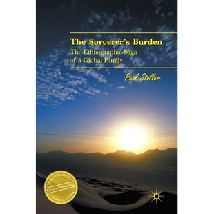 预订 The Sorcerer’s Burden: The Ethnographic Saga of a Global Family 魔法师的负担：全球家庭的民族志传奇: 9783319318042