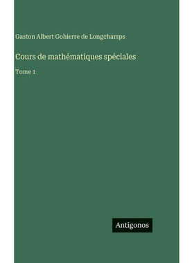 预订 Cours de mathématiques spéciales: Tome 1: 9783386631938