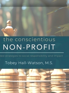 预订 The conscientious non-profit: strategies for advancing social responsibility practices: 9798321936771
