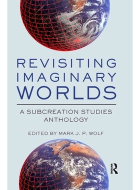 预订 Revisiting Imaginary Worlds: A Subcreation Studies Anthology 重回想象世界：演绎研究选集: 9780367873974