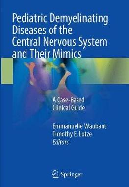 预订 Pediatric Demyelinating Diseases of the Central Nervous System and Their Mimics