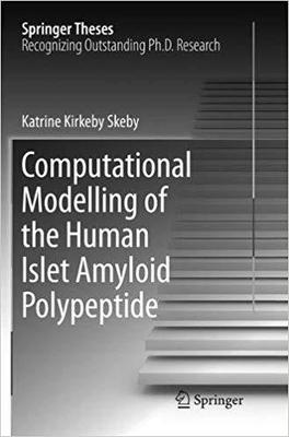 【预售】Computational Modelling of the Human Islet Amyloid Polypeptide