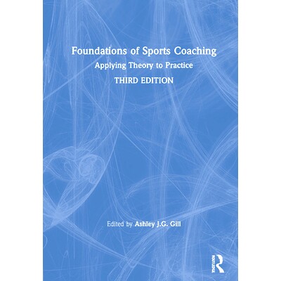 预订 Foundations of Sports Coaching: Applying Theory to Practice 运动训练的基础：理论应用于实践: 9780367338824