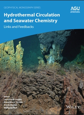 预订 Hydrothermal Circulation and Seawater Chemistry: Links and Feedbacks: 9781394229154