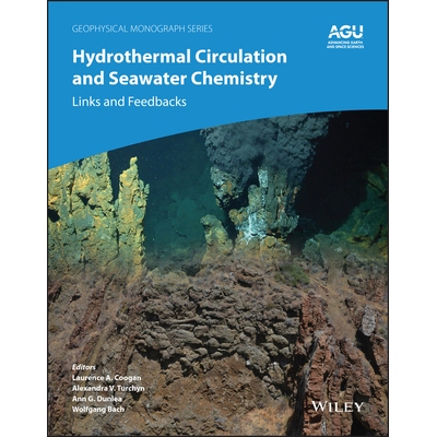 预订 Hydrothermal Circulation and Seawater Chemistry: Links and Feedbacks: 9781394229154