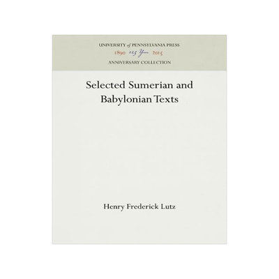 [预订]Selected Sumerian and Babylonian Texts 9781512812961