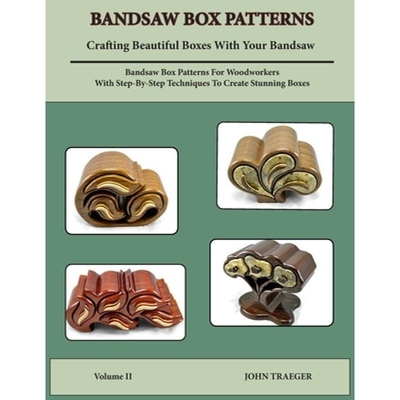 预订 Bandsaw Box Paterns: Volume II 带锯箱图案：第二卷 9781735296142