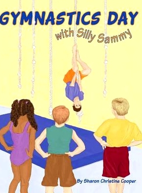 预订 Gymnastics Day: with Silly Sammy: 9780997139020