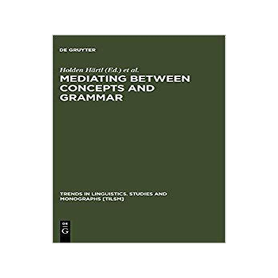 [预订]Mediating between Concepts and Grammar 9783110179026