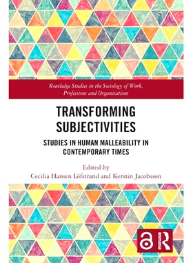 预订 Transforming Subjectivities: Studies in Human Malleability in Contemporary Times 转变主体：当代人类延展性研究: 9780
