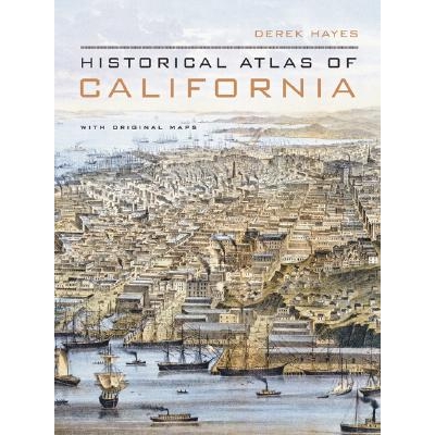 预订 Historical Atlas of California: With Original Maps 加利福尼亚历史地图集: 9780520252585