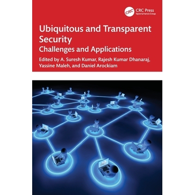预订 Ubiquitous and Transparent Security Challenges and Applications 无处不在与透明的安全：挑战与应用 9781032424118