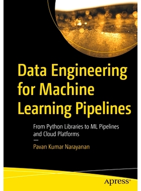 预订 Data Engineering for Machine Learning Pipelines: From Python Libraries to ML Pipelines and Cloud Platforms 适合机器