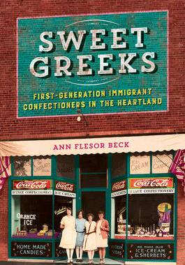 [预订]Sweet Greeks: First-Generation Immigrant Confectioners in the Heartland 9780252043406