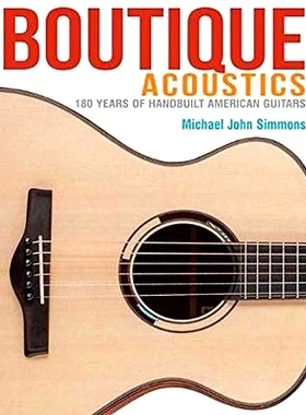 预订 Boutique Acoustics: 180 Years of Hand-Built American Guitars: 9781480367128