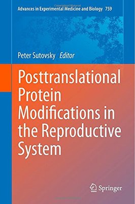 【预订】Posttranslational Protein Modifications in the Reproductive System
