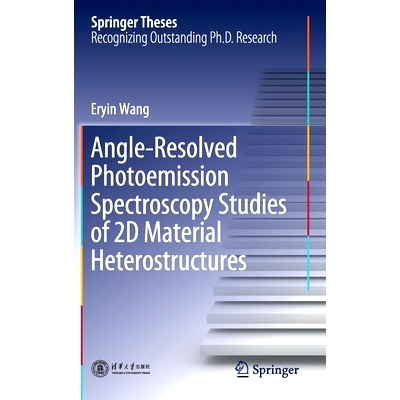 预订 Angle-Resolved Photoemission Spectroscopy Studies of 2D Material Heterostructures 二维材料异质结构的角分辨光电子能