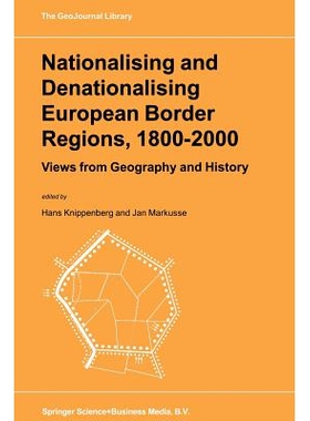 预订 Nationalising and Denationalising European Border Regions, 1800–2000: Views from Geography and History: 9789401058