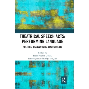 Politics 翻译 Speech 戏剧演讲表演：表演语言：政治 Embodiments Translations Language Performing Acts Theatrical 预订