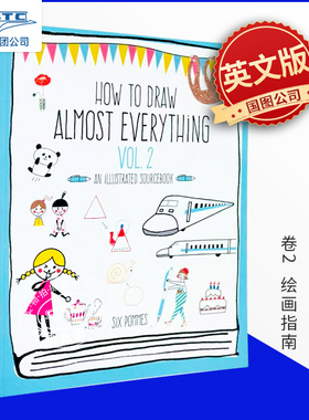 现货 英文原版 如何画所有的东西 卷2 绘画指南 Six Pommes手绘 How to Draw Almost Everything 2: An Illustrated Sourcebook