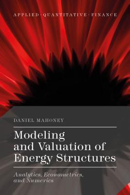 【预订】Modeling and Valuation of Energy Structures