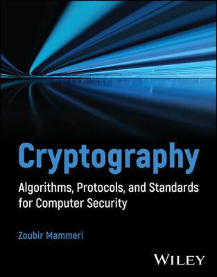 预订 Cryptography: Algorithms, Protocols, and Standards for Computer Security 9781394207480