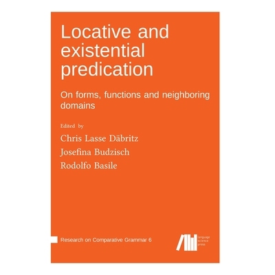 预订 Locative and existential predication: On forms, functions and neighboring domains: 9783985541577