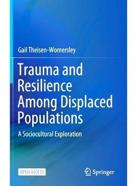 预订 Trauma and Resilience Among Displaced Populations: A Sociocultural Exploration 流离失所者的创伤与复原力：社会文化探