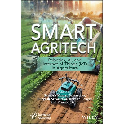 预订 Smart Agritech Robotics, AI, and Internet of Things (IoT) in Agriculture 智慧农业科技:农业中的机器人、人工智能和物