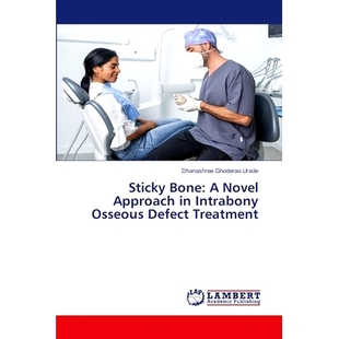 9786208116910 新方法 Osseous Sticky Bone Defect Approach Novel 粘骨：骨内骨缺损 预订 Treatment Intrabony