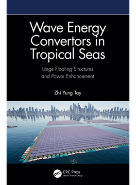 预订 Wave Energy Convertors in Tropical Seas: Large Floating Structures and Power Enhancement 热带海洋的波浪能转换器：大