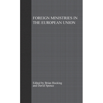 预订 Foreign Ministries in the European Union: Integrating Diplomats: 9781403903594