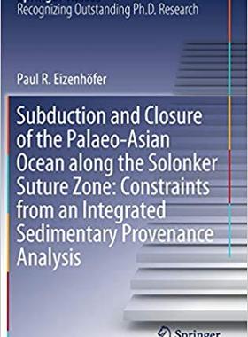 【预售】Subduction and Closure of the Palaeo-Asian Ocean along the Solonker Suture Zone: Constraints from an Integ...