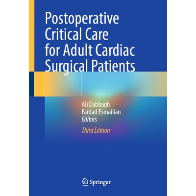 预订 Postoperative Critical Care for Adult Cardiac Surgical Patients 成人心脏外科患者术后重症监护 9783032012555