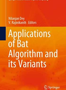 【预订】Applications of Bat Algorithm and Its Variants
