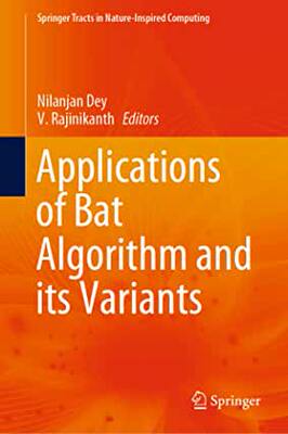 【预订】Applications of Bat Algorithm and Its Variants