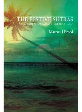预订 The Festive Sutras: A Yogi’s Guide to Shabbat & Jewish Festivals: 9780996350686